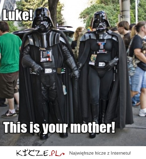 Poznaj swoją matkę Luke!