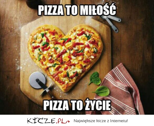 Pizza to życie