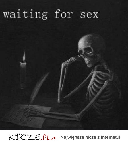Czekając na seks...