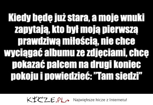 Kiedy będe stara
