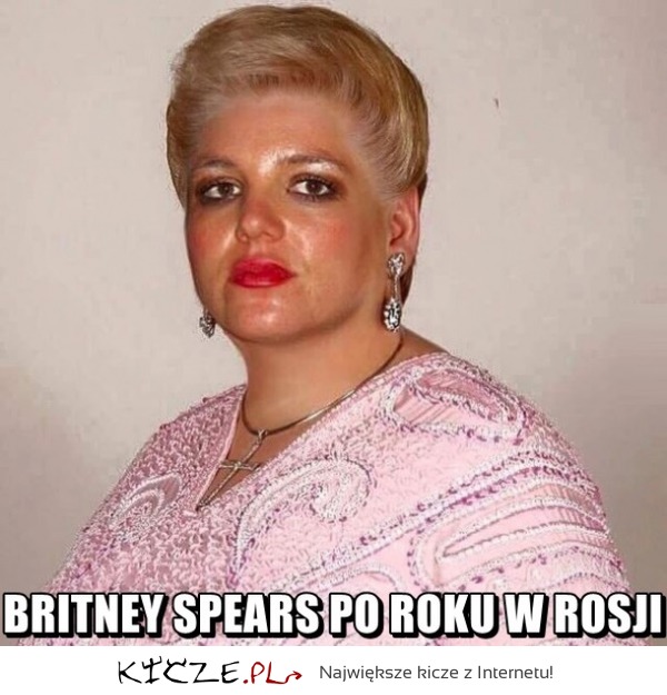 Britney Spears- Rosja wszystkich zniszczy