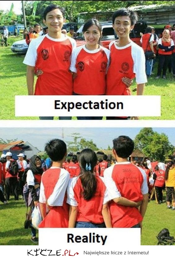 oczekiwania vs rzeczywistość XD