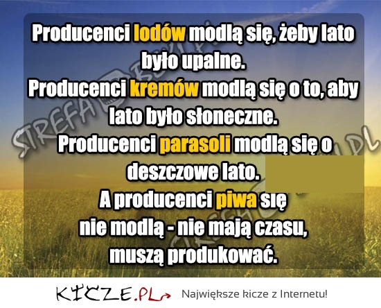 Każdy się o coś modli, ZOBACZ co z producentami PIWA!