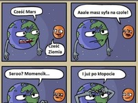 Komiks o tym co sie dzieje, jak Mars i Ziemia gadaja o pryszczach na twarzy XD HAHA