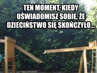 dzieciństwo się skończyło
